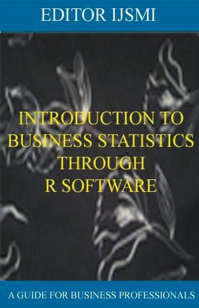 Produktbild: Introduction To Business Statistics Through R Software