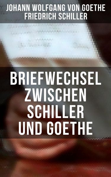 Produktbild: Briefwechsel zwischen Schiller und Goethe