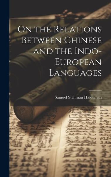 Produktbild: On the Relations Between Chinese and the Indo-European Languages