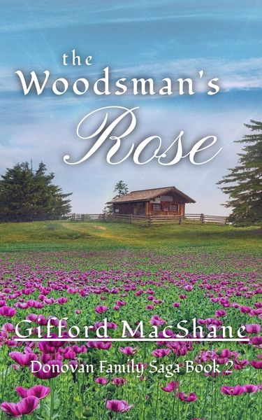 Produktbild: The Woodsman's Rose (Donovan Family Saga, #2)