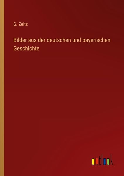 Produktbild: Bilder aus der deutschen und bayerischen Geschichte