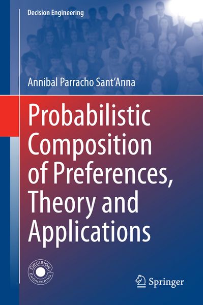 Produktbild: Probabilistic Composition of Preferences, Theory and Applications