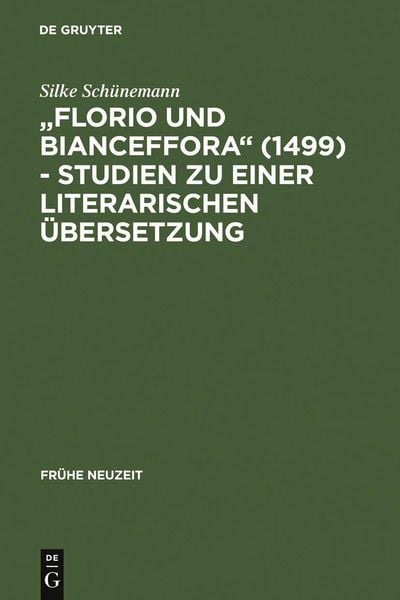 Produktbild: "Florio und Bianceffora" (1499) - Studien zu einer literarischen &Uuml;bersetzung