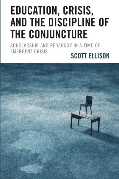 Produktbild: Education, Crisis, and the Discipline of the Conjuncture