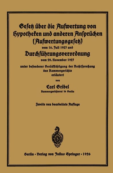 Produktbild: Gesetz &uuml;ber die Aufwertung von Hypotheken und anderen Anspr&uuml;chen (Aufwertungsgesetz) vom 16. Juli 1925 und Durchf&uuml;hrungsverordnung vom 29. November 19
