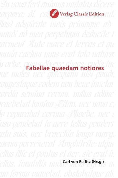 Fabellae quaedam notiores, Taschenbuch von Carl Reifitz, Classic Edition, 9783869324876