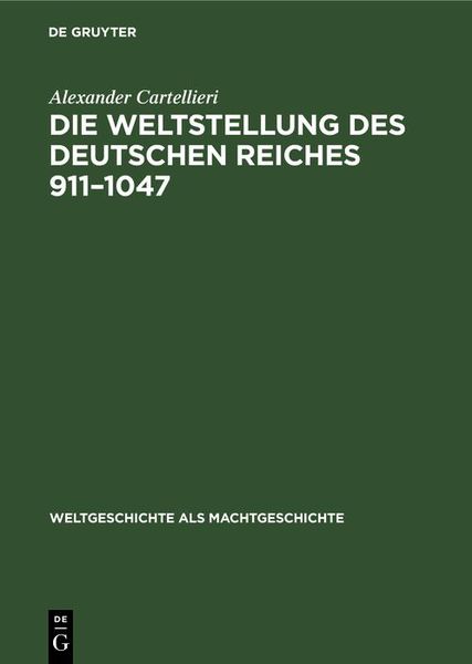 Produktbild: Die Weltstellung des Deutschen Reiches, 911-1047