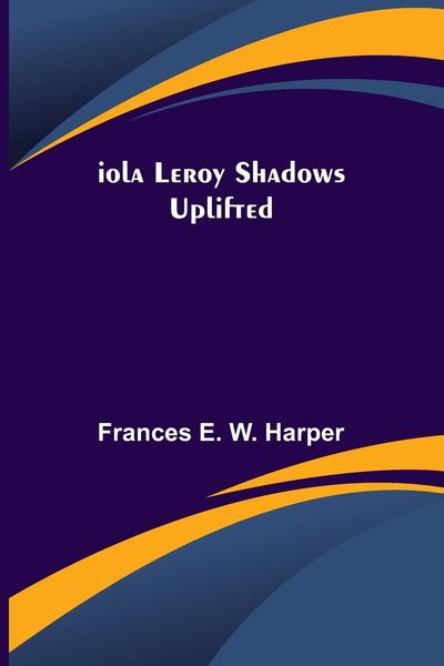 Produktbild: Iola Leroy Shadows Uplifted