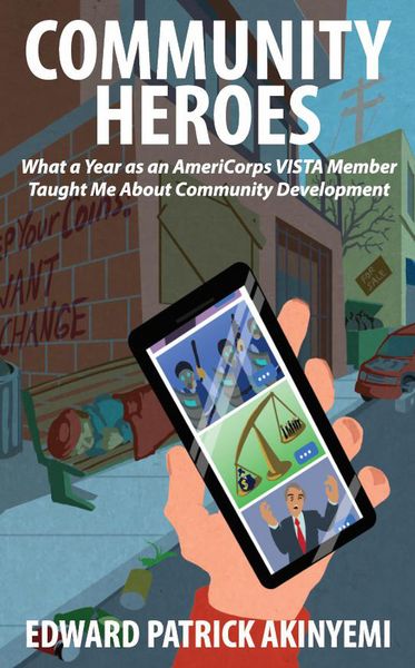 Produktbild: Community Heroes: What A Year As An AmeriCorps VISTA Member Taught Me About Community Development
