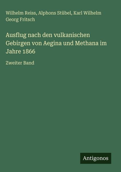Produktbild: Ausflug nach den vulkanischen Gebirgen von Aegina und Methana im Jahre 1866