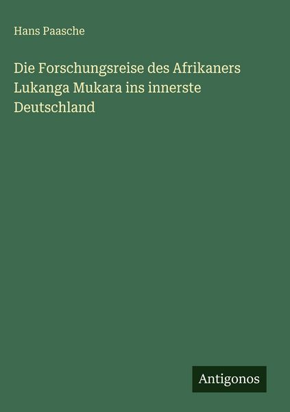 Produktbild: Die Forschungsreise des Afrikaners Lukanga Mukara ins innerste Deutschland