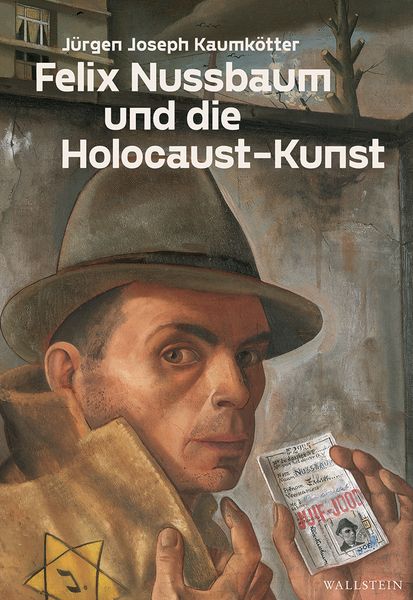 Produktbild: Felix Nussbaum und die Holocaust-Kunst