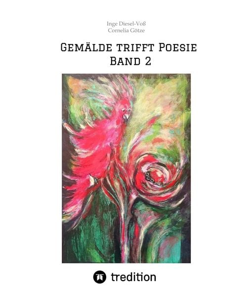 Produktbild: Gem&auml;lde trifft Poesie Band 2 Ein tolles Buch zum Verschenken. F&uuml;r jeden geeignet.