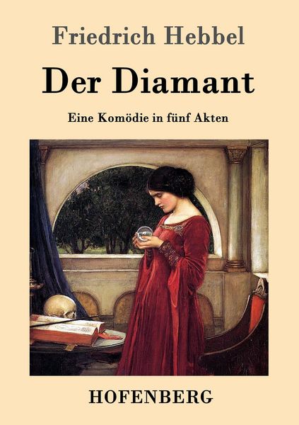 Der Diamant, Taschenbuch von Friedrich Hebbel, Hofenberg, 9783843099028