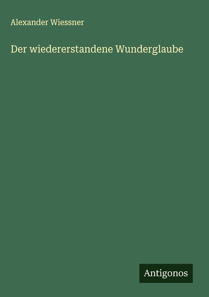 Produktbild: Der wiedererstandene Wunderglaube