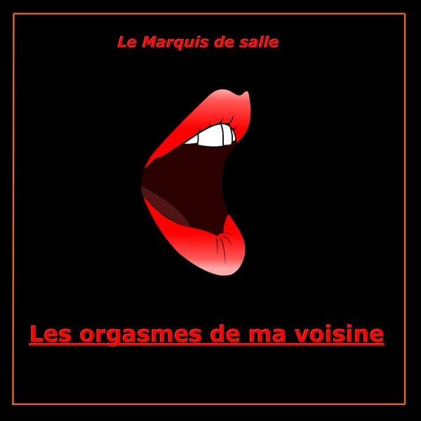 Produktbild: Les orgasmes de ma voisine