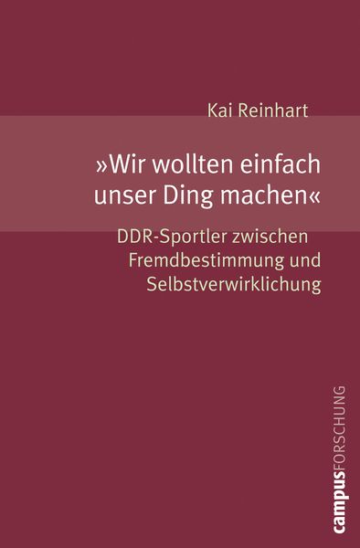 Wir wollten einfach unser Ding machen, Taschenbuch von Kai Reinhart, Campus, 9783593391861