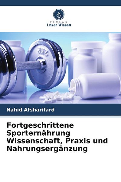 Produktbild: Fortgeschrittene Sportern&auml;hrung Wissenschaft, Praxis und Nahrungserg&auml;nzung