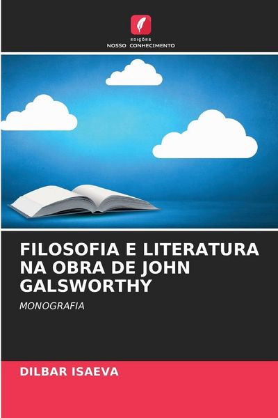 Produktbild: FILOSOFIA E LITERATURA NA OBRA DE JOHN GALSWORTHY