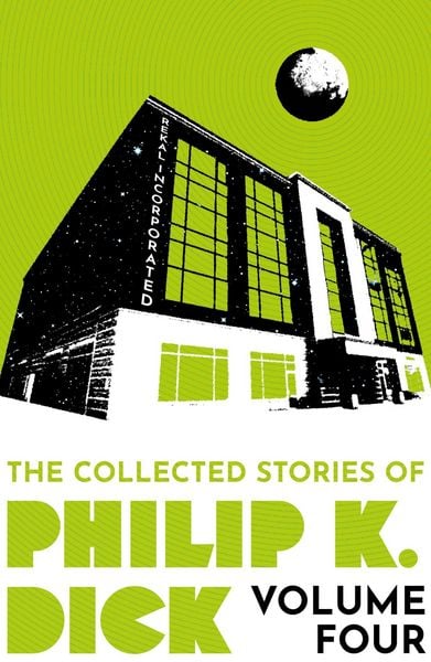 Produktbild: The Collected Stories of Philip K. Dick Volume 4