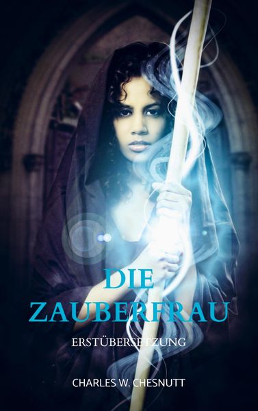 Die Zauberfrau, Taschenbuch von Charles Waddell Chesnutt, Bookmundo Direct, 9789403663524