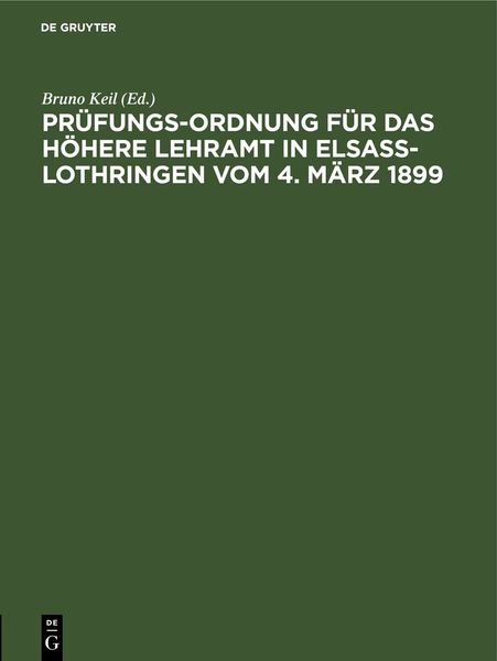 Produktbild: Pr&uuml;fungs-Ordnung f&uuml;r das h&ouml;here Lehramt in Elsa&szlig;-Lothringen vom 4. M&auml;rz 1899,