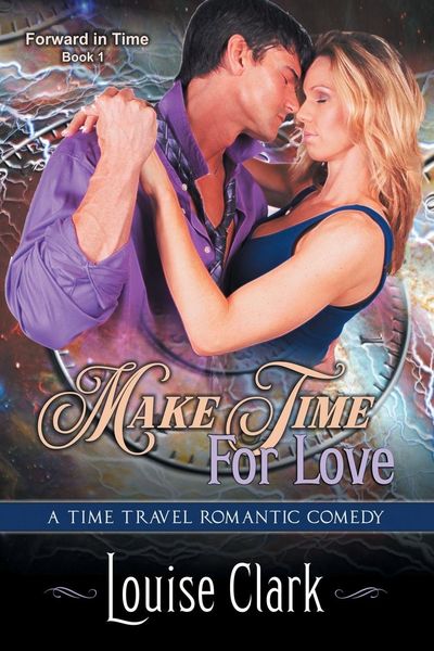 Produktbild: Make Time For Love (Forward in Time, Book One)