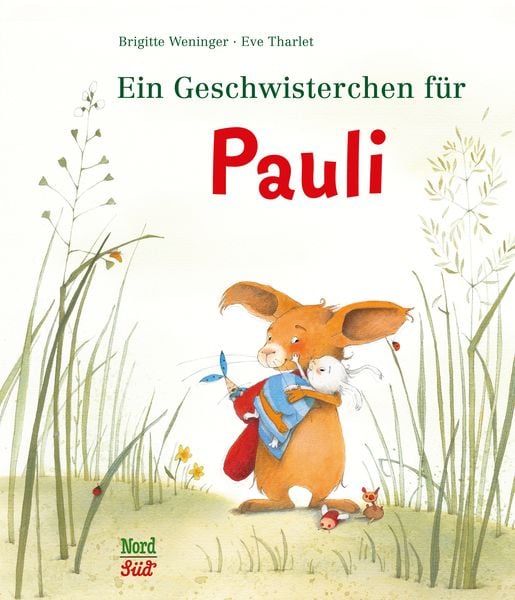 Ein Geschwisterchen für Pauli, Gebundene Ausgabe von Brigitte Weninger, NordSüd Verlag, 9783314102684