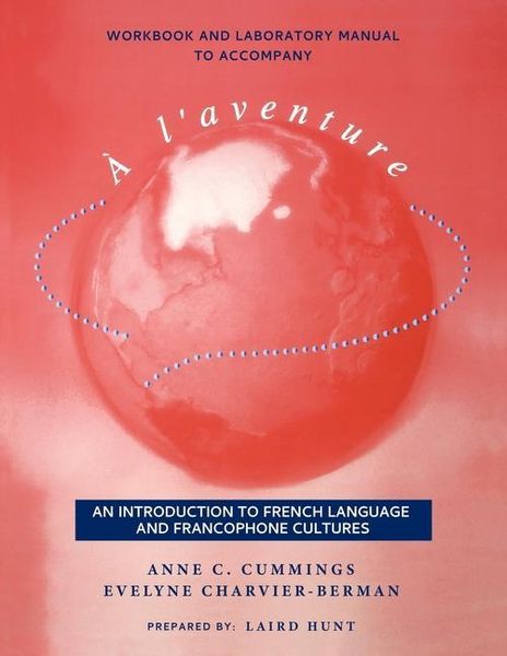 Produktbild: Workbook and Laboratory Manual to Accompany &Atilde; l'Aventure: An Introduction to French Language and Francophone Cultures