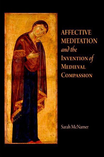 Produktbild: Affective Meditation and the Invention of Medieval Compassion