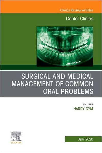 Produktbild: Surgical and Medical Management of Common Oral Problems, an Issue of Dental Clinics of North America