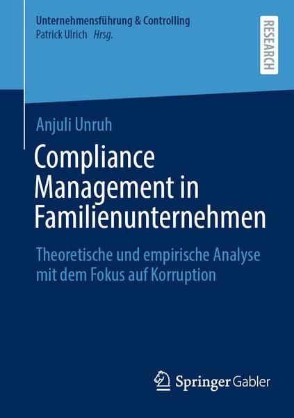 Compliance Management in Familienunternehmen, Taschenbuch von Anjuli Unruh, Springer Fachmedien Wiesbaden GmbH, 978-3-658-47857-5