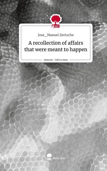 Produktbild: A recollection of affairs that were meant to happen. Life is a Story - story.one