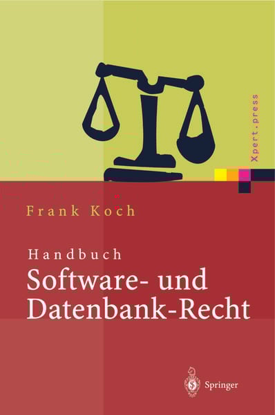 Handbuch Software- und Datenbank-Recht, Taschenbuch von Frank Koch, Springer Berlin, 9783642624193