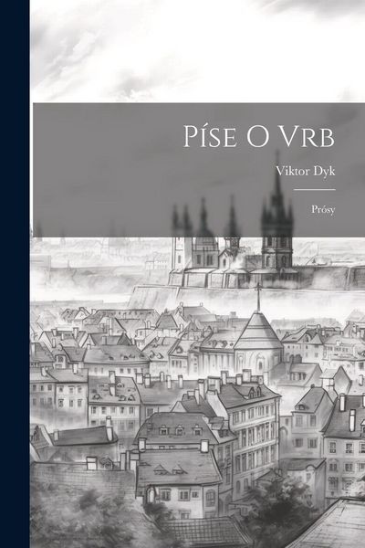 Produktbild: P&iacute;se o vrb; pr&oacute;sy