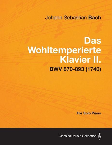 Produktbild: Das Wohltemperierte Klavier II. For Solo Piano - BWV 870-893 (1740)