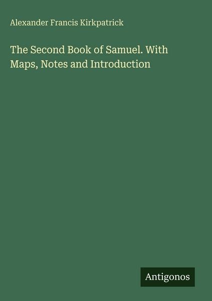 Produktbild: The Second Book of Samuel. With Maps, Notes and Introduction