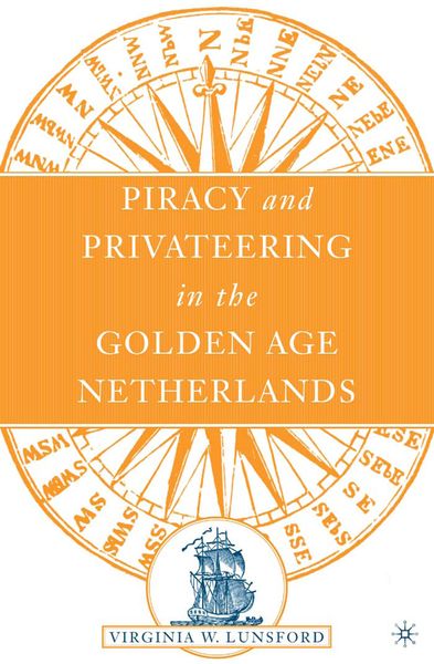 Produktbild: Piracy and Privateering in the Golden Age Netherlands