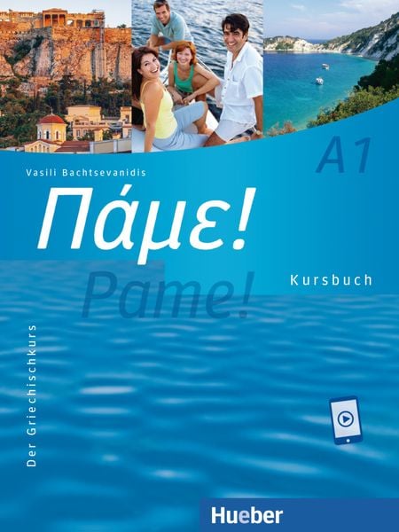 Pame! A1, Taschenbuch von Vasili Bachtsevanidis, Hueber, 978-3-19-005404-6