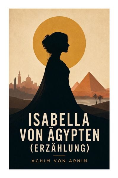 Produktbild: Isabella von &Auml;gypten (Erz&auml;hlung)