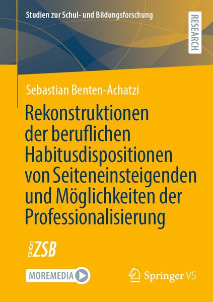 Produktbild: Rekonstruktionen der beruflichen Habitusdispositionen von Seiteneinsteigenden und M&ouml;glichkeiten der Professionalisierung