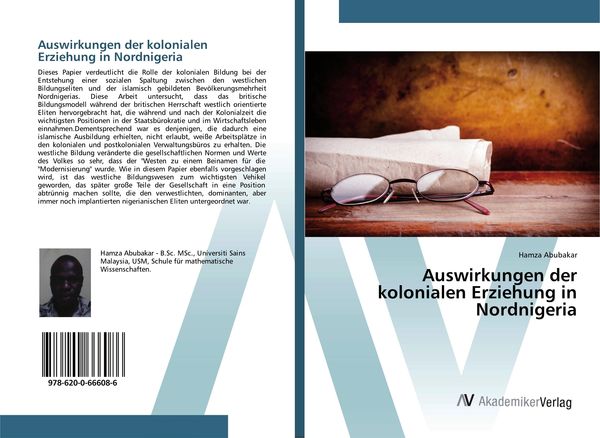 Auswirkungen der kolonialen Erziehung in Nordnigeria, Taschenbuch von Hamza Abubakar, AV Akademikerverlag, 9786200666086