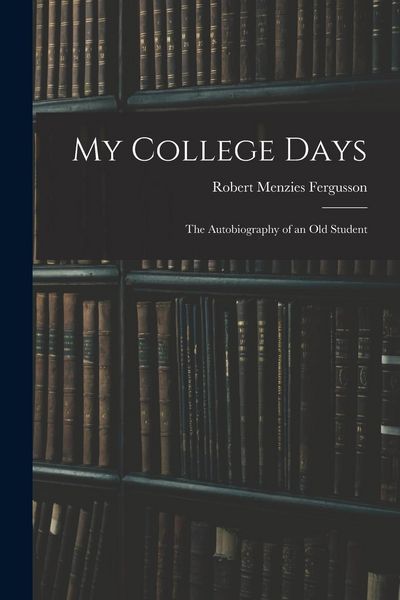 Produktbild: My College Days: the Autobiography of an Old Student