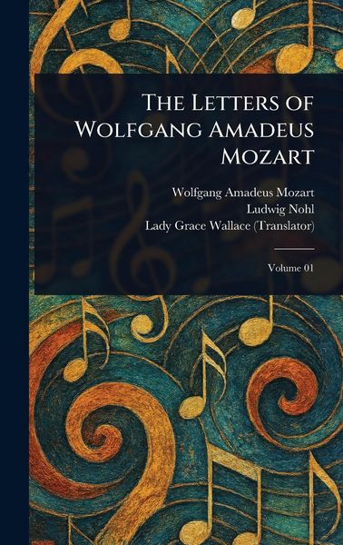 Produktbild: The Letters of Wolfgang Amadeus Mozart