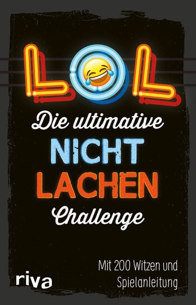 LOL – Die ultimative Nicht-lachen-Challenge, Taschenbuch von , Riva, 978-3-7423-1984-5