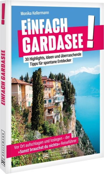 Einfach Gardasee!, Taschenbuch von Monika Kellermann, Bruckmann, 9783734334160