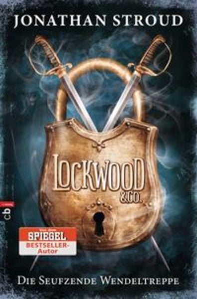 Die seufzende Wendeltreppe / Lockwood & Co. Bd.1, Gebundene Ausgabe von Jonathan Stroud, Cbt