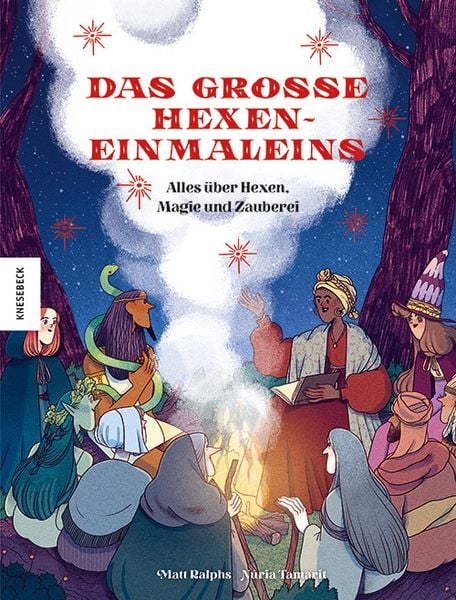 Das große Hexeneinmaleins, Gebundene Ausgabe von Matt Ralphs, Knesebeck, 978-3-95728-540-9