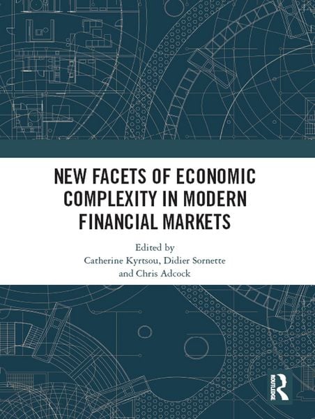 Produktbild: New Facets of Economic Complexity in Modern Financial Markets
