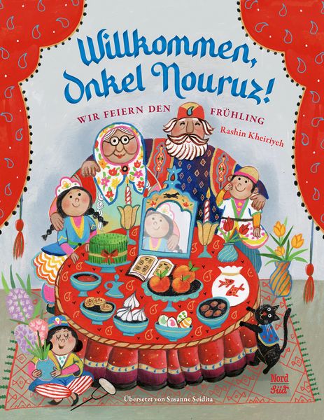 Willkommen, Onkel Nouruz!, Gebundene Ausgabe von Rashin Kheiriyeh, NordSüd Verlag, 9783314107610